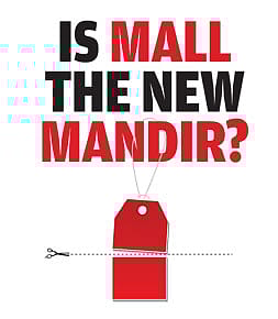 Is Mall the New Mandir?