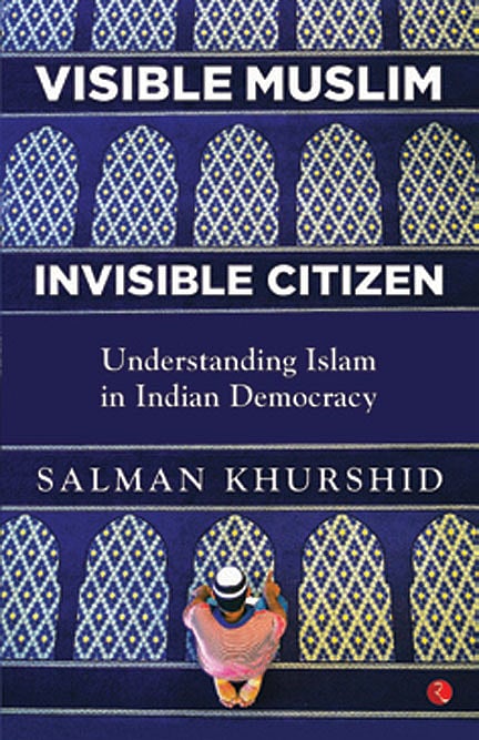 Cover of Visible Muslim, Invisible Citizen: Understanding Islam in Indian Democracy
