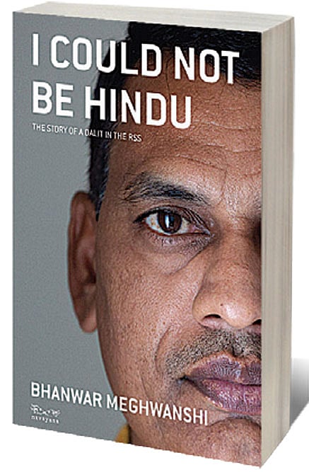 Cover of I Could Not Be Hindu: The Story of a Dalit in the RSS