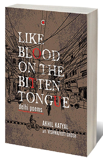 Cover of Like Blood on the Bitten Tongue: Delhi Poems