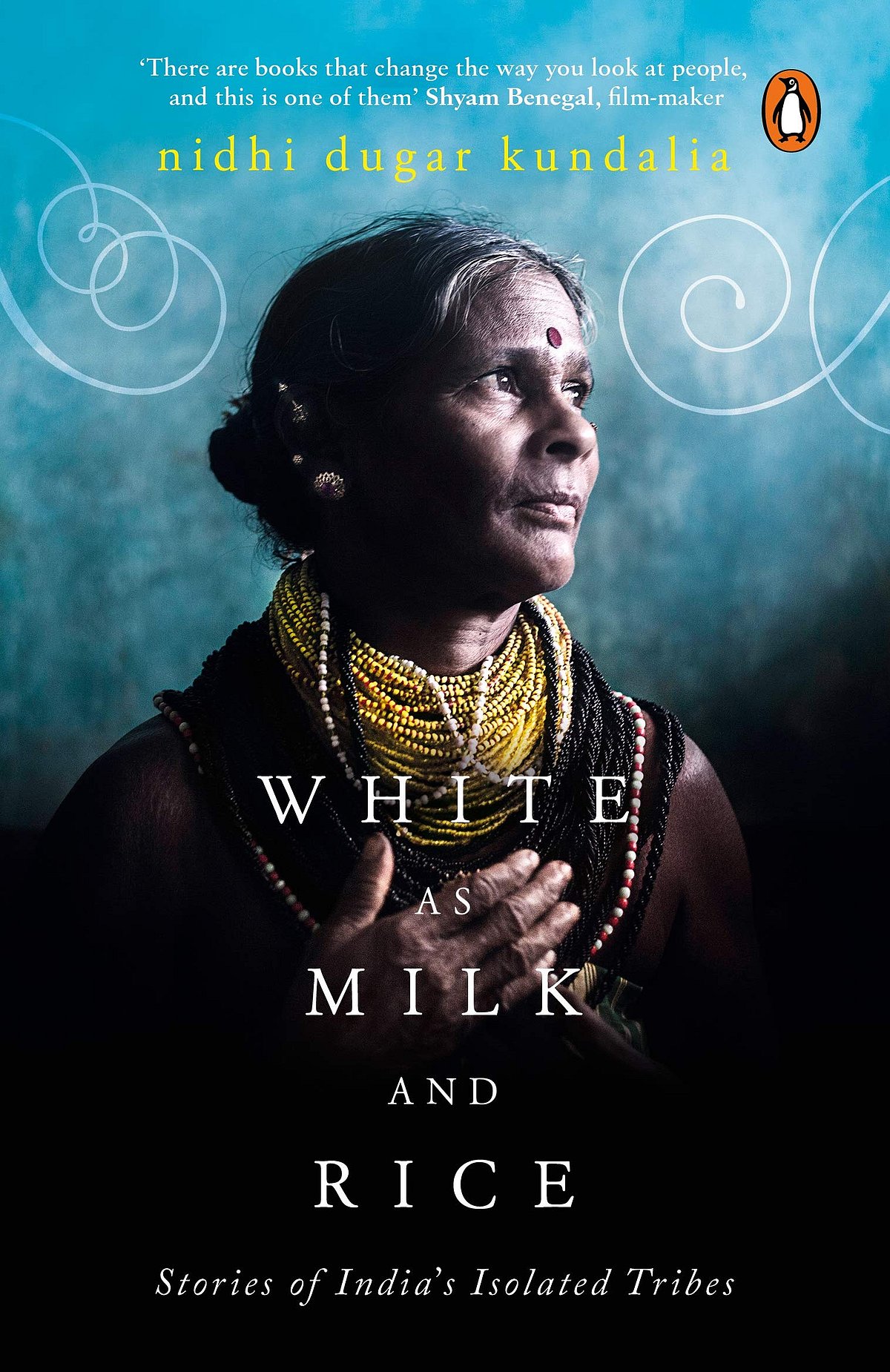 Cover of White as Milk and Rice: Stories of India’s isolated tribes