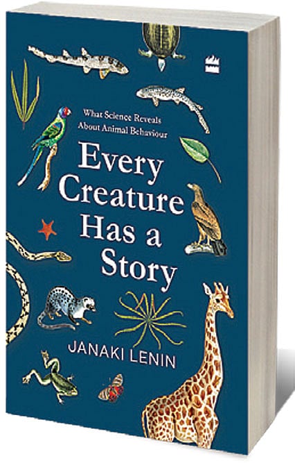 Cover of Every Creature Has a Story: What Science Reveals About Animal Behaviour
