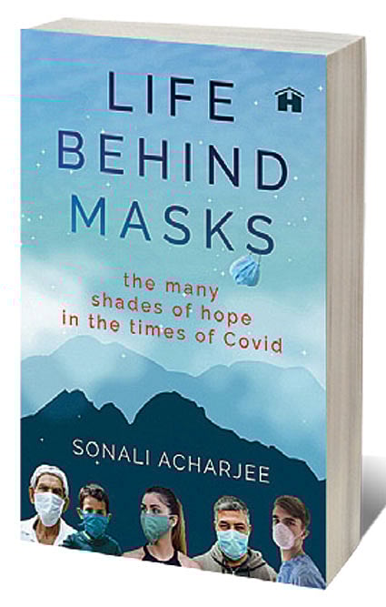 Cover of Life Behind Masks: The Many Shades of Hope in the Times of Covid 