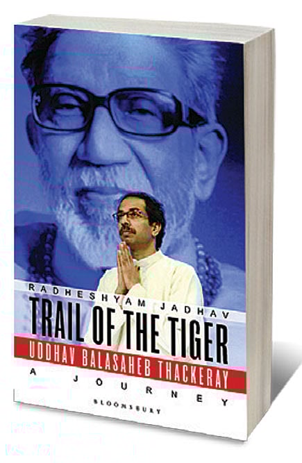 Cover of Trail of the Tiger Uddhav Balasaheb Thackeray: A Journey