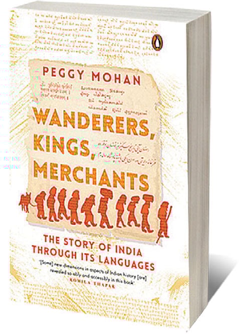 Cover of Wanderers, Kings, Merchants; The Story of India through Its Languages