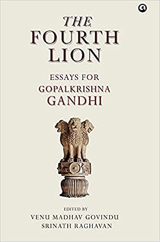Cover of The Fourth Lion: Essays for Gopalkrishna Gandhi