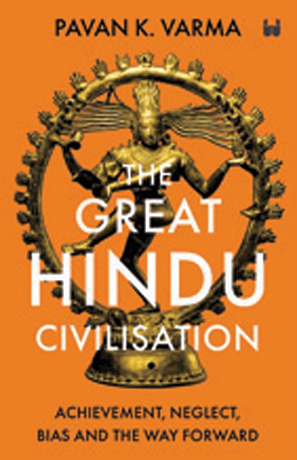 Cover of The Great Hindu Civilisation: Achievement, Neglect, Bias and the Way Forward