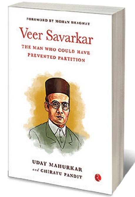 Cover of Veer Savarkar: The Man Who Could Have Prevented Partition