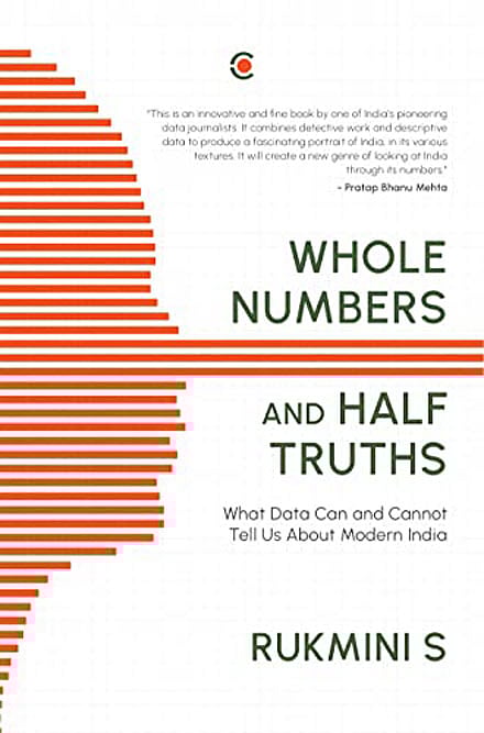 Cover of Whole Numbers and Half Truths: What Data Can and Cannot Tell Us About Modern India