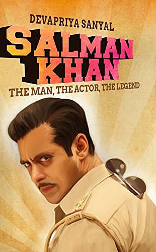 Cover of Salman Khan: The Man, The Actor, The Legend