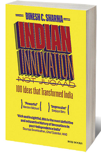 Cover of Indian Innovation Not Jugaad: 100 Ideas that Transformed India 