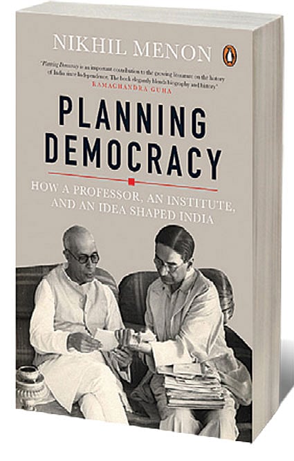 Cover of Planning Democracy: How a Professor, an Institute, and an Idea Shaped India 