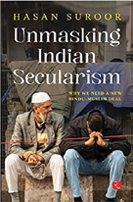 Cover of Unmasking Indian Secularism: Why We Need a New Hindu-Muslim Deal