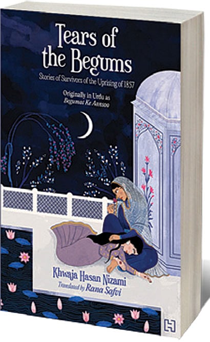 Cover of Tears of the Begums: Stories of Survivors of the Uprising of 1857