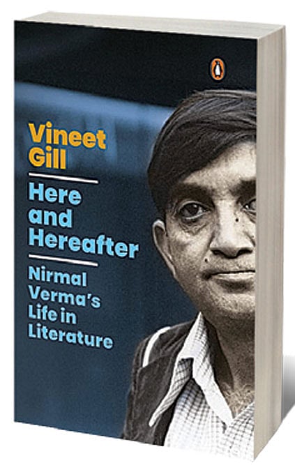 Cover of Here and Hereafter Nirmal Verma’s Life in Literature 