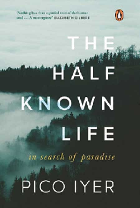Cover of The Half Known Life: In Search of Paradise