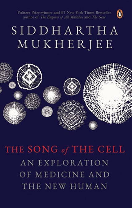 Cover of The Song of the Cell: An Exploration of Medi­cine and the New Human
