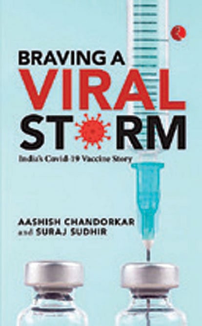 Cover of Braving a Viral Storm: India’s Covid-19 Vaccine Story