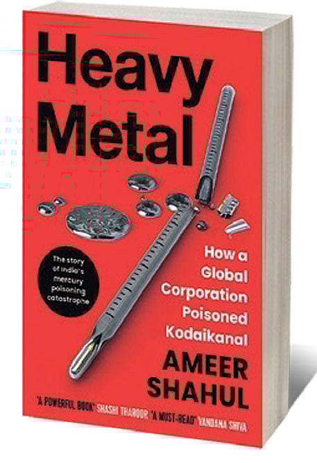 Cover of Heavy Metal: How A Global Corporation Poisoned Kodaikanal