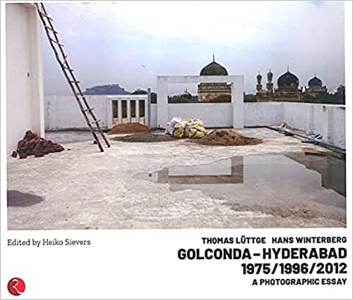 Cover of Golconda–Hyderabad 1975/1996/2012: A Photographic Essay