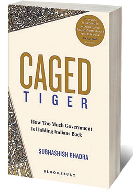 Cover of Caged Tiger : How Too Much Government Is Holding Indians Back