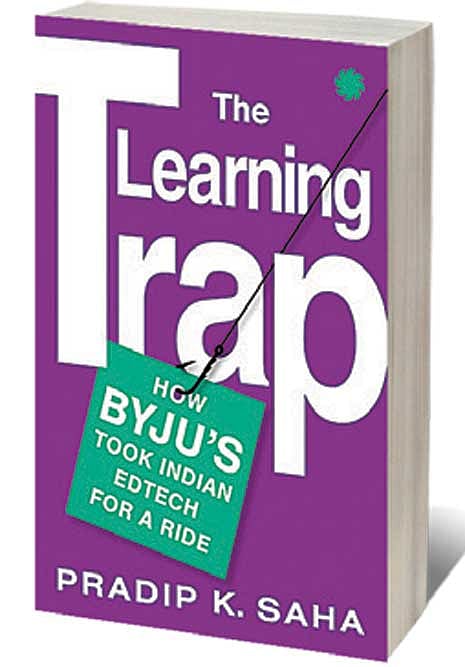 Cover of The Learning Trap: How BYJU’S Took Indian Edtech for a Ride 