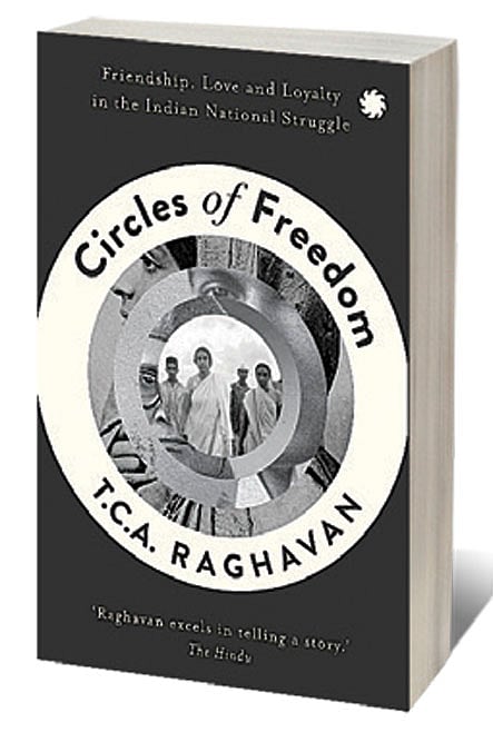 Cover of Circles of Freedom: Friendship, Love and Loyalty in the Indian National Struggle