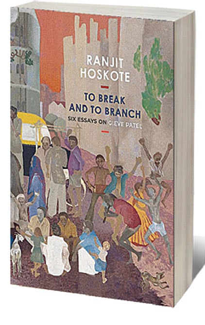 Cover of To Break and to Branch: Six Essays on Gieve Patel 