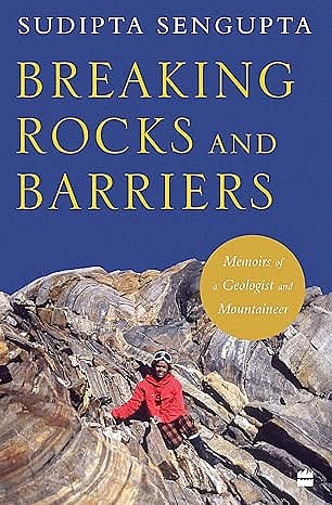 Cover of Breaking Rocks and Barriers: Memoirs of a Geologist and Mountaineer