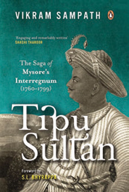 Cover of Tipu Sultan: The Saga of Mysore’s Interregnum (1760-1799)