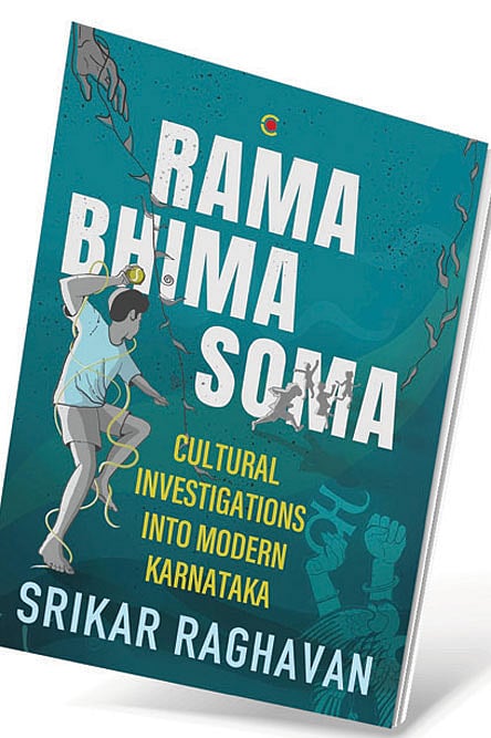 Cover of Rama Bhima Soma: Cultural Investigations Into Modern Karnataka